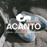 Acanto: il nuovo marchio di moda salentino firmato Together